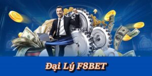 Đại Lý F8BET - Hương Dẫn Đăng Ký Trở Thành Đại Lý Nhà Cái F8BET 2025