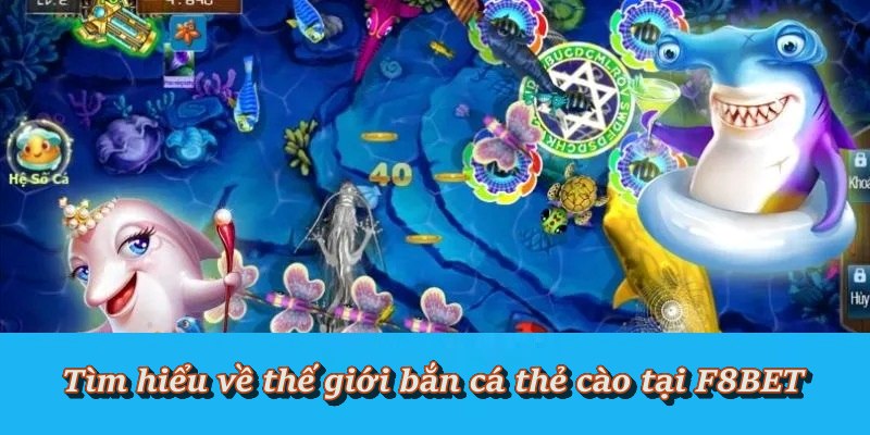 Trải nghiệm mới mẻ khi bắn cá gắn liền với thẻ cào Trải nghiệm mới mẻ khi bắn cá gắn liền với thẻ cào